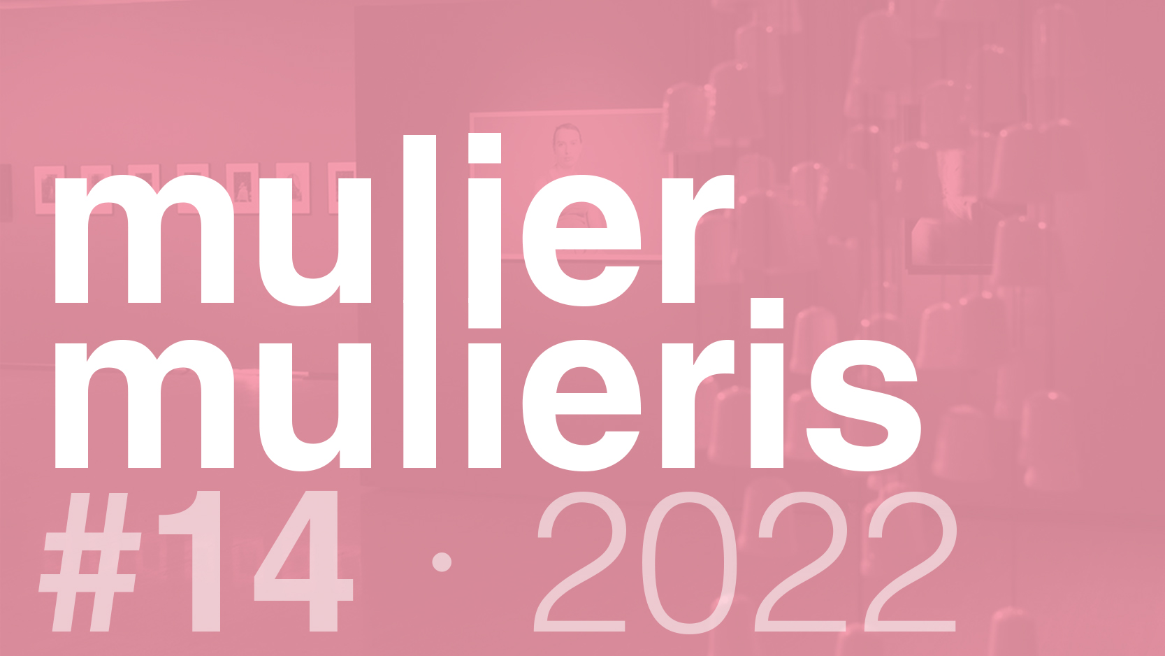 <i>mulier, mulieris 2022</i>